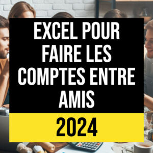 Modèle Excel de calcul de remboursements entre amis 2024